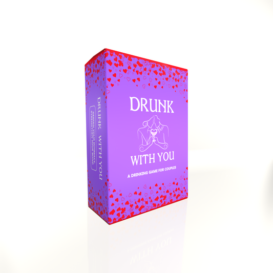 Drunk with You - Couples Drinking Game